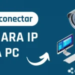 ¿Cómo conectar una cámara IP a mi PC?
