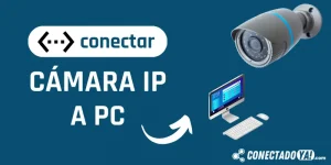 Como conectar una cámara IP a PC