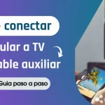 ¿Cómo conectar el celular al TV con cable auxiliar?